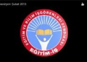 Eğitim-İş Sinevizyon Şubat – 2013
